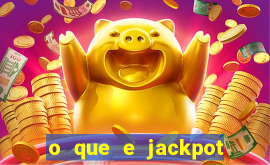 o que e jackpot no jogo do tigre